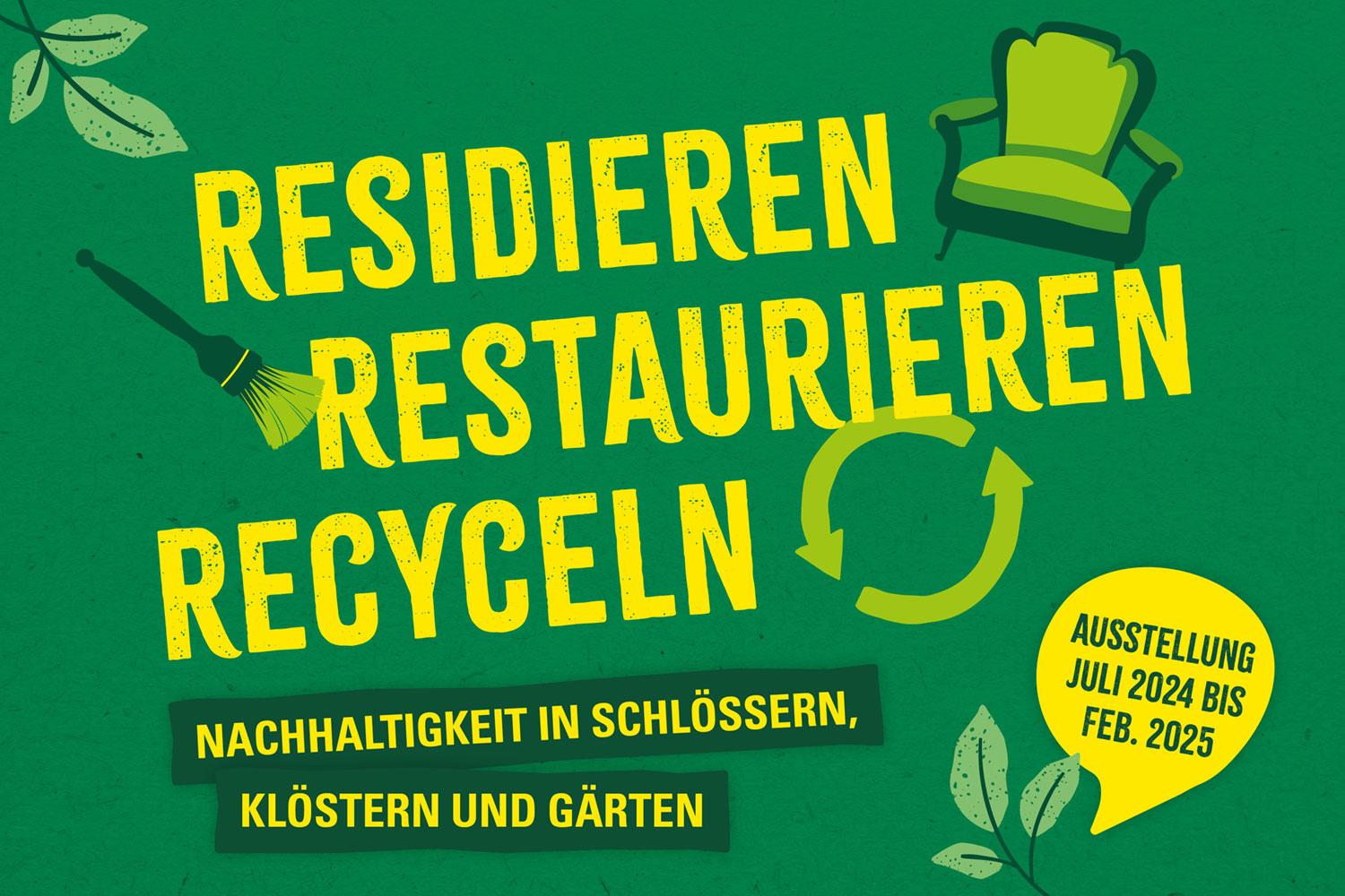 Staatliche Schlösser und Gärten Baden-Württemberg, Werbemotiv zum Projekt "Residieren, Restaurieren, Recyclen"